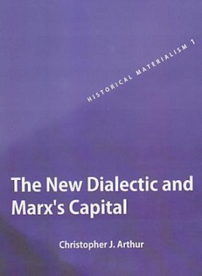 The New Dialectic and Marx's Capital(English, Paperback, Arthur Christopher John)