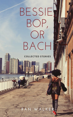 Bessie, Bop, or Bach(English, Paperback, Walker Ran)