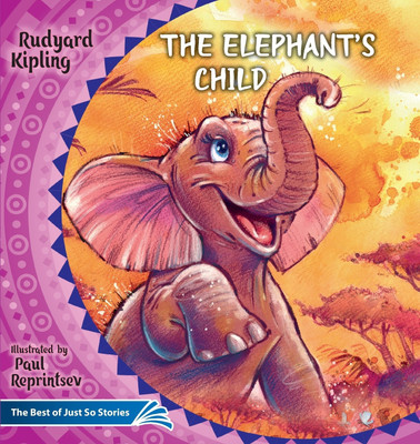The Elephant's Child. How the Camel Got His Hump.(English, Paperback, Kipling Rudyard)
