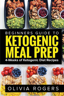 Ketogenic Meal Prep(English, Paperback, Rogers Olivia)