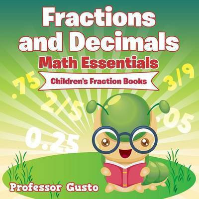 Fractions and Decimals Math Essentials(English, Paperback, Gusto Professor)