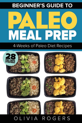 Paleo Meal Prep(English, Paperback, Rogers Olivia)