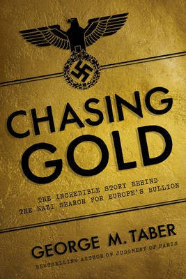Chasing Gold(English, Electronic book text, Taber George M)