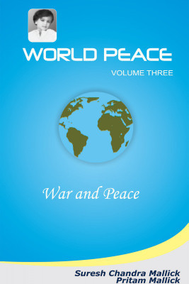 World Peace - Volume Three(English, Electronic book text, Mallick Suresh Chandra)