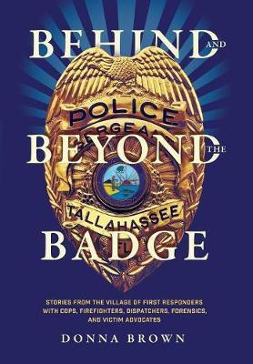 Behind and Beyond the Badge(English, Hardcover, Brown Donna)