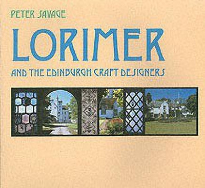 Lorimer and the Edinburgh Craft Designers(English, Paperback, Savage Peter D)