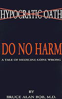 Do No Harm(English, Paperback, Bob Bruce Alan)