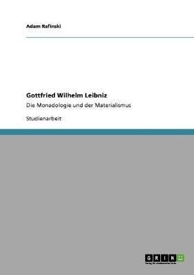 Gottfried Wilhelm Leibniz(German, Paperback, Rafinski Adam)