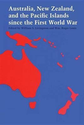 Australia, New Zealand, and the Pacific Islands since the First World War(English, Electronic book text, unknown)