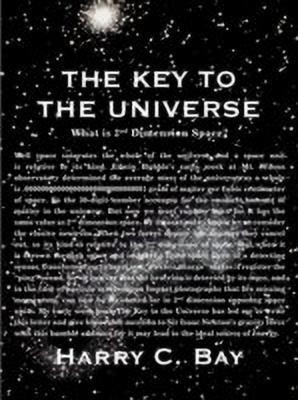 The Key to the Universe(English, Paperback, Bay Harry C.)