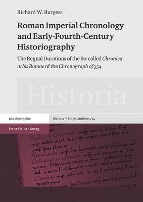 Roman Imperial Chronology and Early-Fourth-Century Historiography(English, Hardcover, Burgess Richard W)