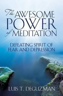 The Awesome Power of Meditation(English, Paperback, Deguzman Luis T)