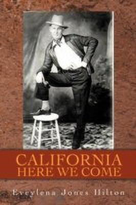 California Here We Come(English, Paperback, Hilton Eveylena Jones)