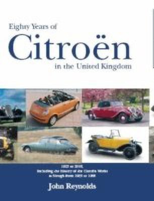 Eighty Years of Citroen in the United Kingdom(English, Hardcover, Reynolds John)