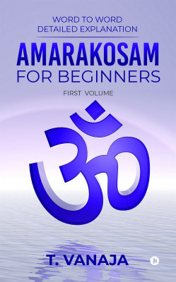 Amarakosam for Beginners(English, Paperback, T Vanaja)