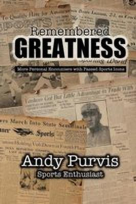Remembered Greatness(English, Paperback, Purvis Andy)