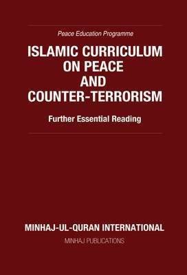 Islamic Curriculum on Peace and Counter-Terrorism: Further Essential Reading 2015(English, Paperback, Tahir-ul-Qadri Muhammad Dr.)