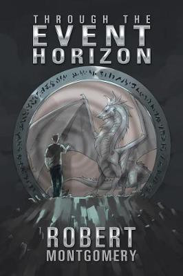 Through the Event Horizon(English, Paperback, Montgomery Robert PhD)