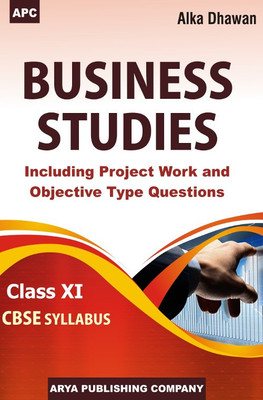 Business Studies (Including Project Work and Objective Type Questions) Class-XI(English, Paperback, Alka Dhawan)
