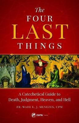 The Four Last Things(English, Paperback, Menezes Fr Wade)
