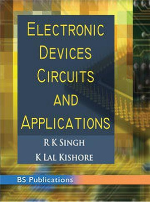 Electronic Devices Circuits & Applications, R.K Singh & Lal Kishore K.(English, Undefined, Singh R. K.)