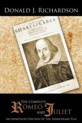 The Complete Romeo and Juliet(English, Paperback, Richardson Donald J.)
