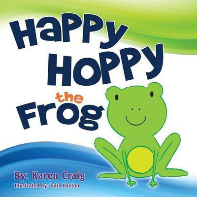Happy Hoppy the Frog(English, Paperback, Craig Karen)