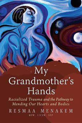 My Grandmother's Hands(English, Electronic book text, Menakem Resmaa)