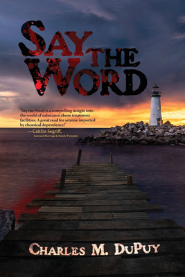 Say the Word(English, Paperback, Dupuy Charles M)