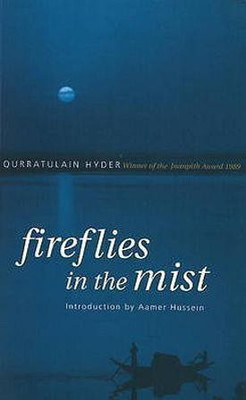 Fireflies in the Mist Introduction by Aamer Hussein(English, Paperback, Hyder Qurratulain)