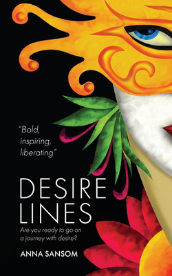 Desire Lines(English, Paperback, Sansom Anna)