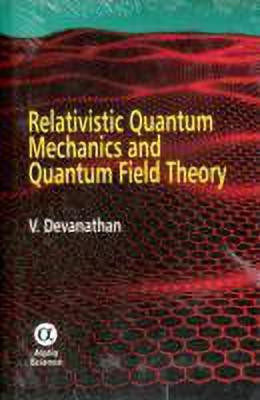Relativistic Quantum Mechanics and Quantum Field Theory(English, Hardcover, Devanathan V.)