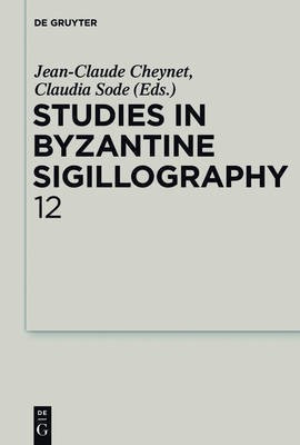 Studies in Byzantine Sigillography. Volume 12(French, Electronic book text, unknown)