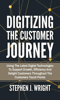 Digitizing The Customer Journey(English, Hardcover, Wright Stephen J)