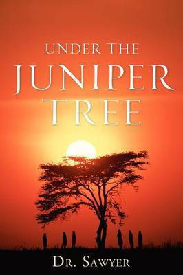 Under the Juniper Tree(English, Paperback, Sawyer F Ivez)