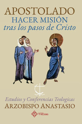 Apostolado, hacer mision tras los pasos de Cristo(Spanish, Paperback, Yannoulatos Anastasio)