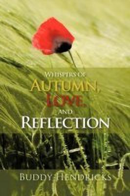 Whispers of Autumn, Love, and Reflection(English, Paperback, Hendricks Buddy)