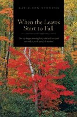 When the Leaves Start to Fall(English, Paperback, Stevens Kathleen)