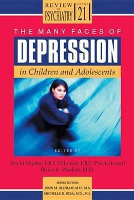 The Many Faces of Depression in Children and Adolesents(English, Electronic book text, Shaffer David)