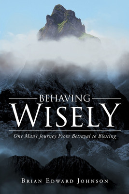 Behaving Wisely(English, Paperback, Edward Johnson Brian)