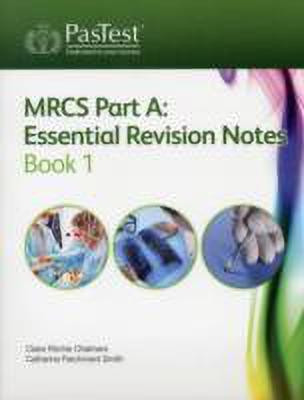 MRCS Part A: Essential Revision Notes: Book 1(English, Paperback, Parchment-Smith Catherine)