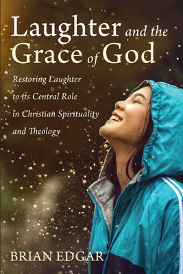 Laughter and the Grace of God(English, Paperback, Edgar Brian)