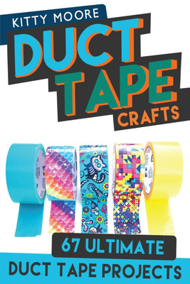 Duct Tape Crafts (3rd Edition)(English, Paperback, Moore Kitty)
