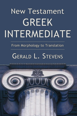New Testament Greek Intermediate(English, Hardcover, Stevens Gerald L)