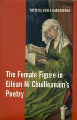 The Female Figure in Eilean Ni Chuilleanain's Poetry(English, Hardcover, Haberstroh Patricia Boyle)