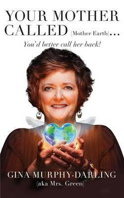 Your Mother Called (Mother Earth)(English, Paperback, Murphy-Darling Gina)