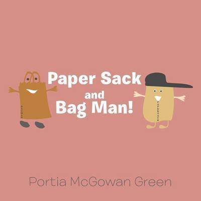 Paper Sack and Bag Man!(English, Paperback, McGowan Green Portia)