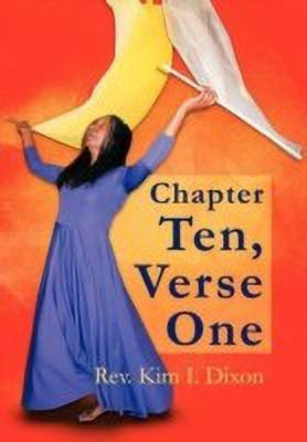 Chapter Ten, Verse One(English, Hardcover, Dixon Rev. Kim I.)