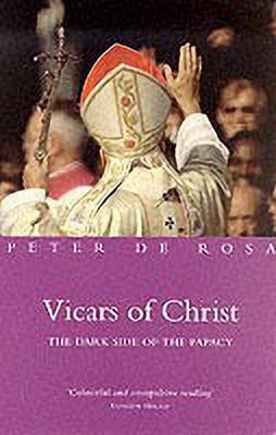 Vicars of Christ(English, Paperback, De Rosa Peter)