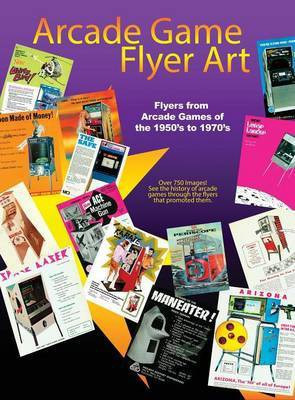 Arcade Game Flyer Art Volume 1(English, Hardcover, unknown)